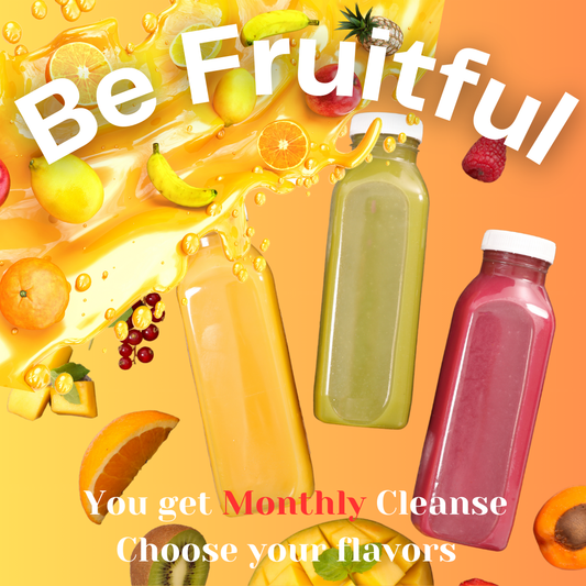 Be FRUITFUL Monthly Cleanse